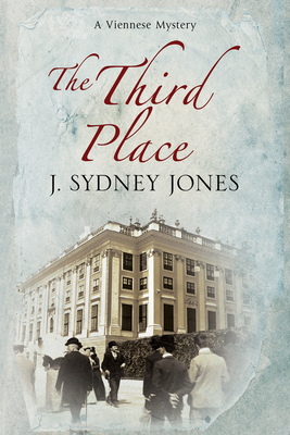 The Third Place: A Viennese Historical Mystery - Jones, J. Sydney
