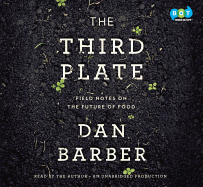 The Third Plate: Field Notes on the Future of Food