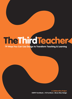 The Third Teacher - Owp/P Architects, and Vs Furniture, and Bruce Mau Design