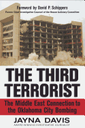 The Third Terrorist: The Middle East Connection to the Oklahoma City Bombing