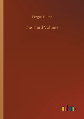 The Third Volume - Hume, Fergus