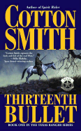 The Thirteenth Bullet - Smith, Cotton