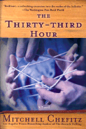 The Thirty-Third Hour - Chefitz, Mitchell