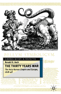 The Thirty Years War: the Holy Roman Empire and Europe, 1618-48