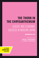 The Thorn in the Chrysanthemum: Suicide and Economic Success in Modern Japan