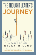 The Thought Leader's Journey: A Fable of Life