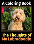 The Thoughts of My Labradoodle: A Coloring Book