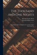 The Thousand And One Nights: Commonly Called, In England, The Arabian Nights' Entertainments