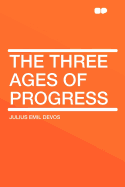 The Three Ages of Progress