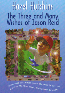 The Three and Many Wishes of Jason Reid