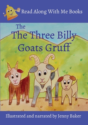 The Three Billy Goats Gruff: Illustrated and narrated by Jenny Baker - Baker, Jenny (Retold by)