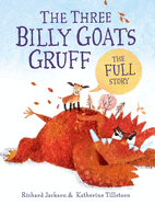The Three Billy Goats Gruff--The Full Story