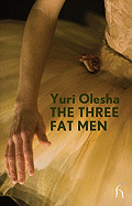 The Three Fat Men: A Fairytale