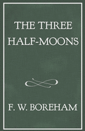 The Three Half-Moons