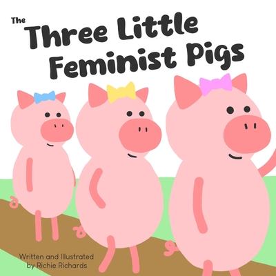 The Three Little Feminist Pigs - 