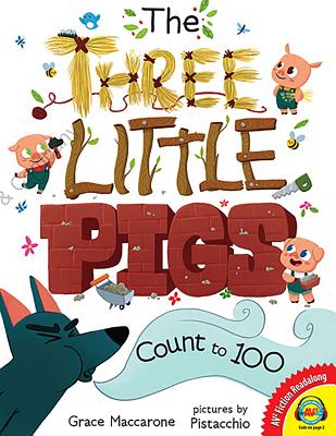 The Three Little Pigs Count to 100 - Maccarone, Grace