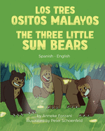 The Three Little Sun Bears (Spanish-English): Los tres ositos malayos