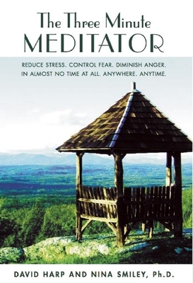 The Three Minute Meditator - Harp, David, and Smiley, Nina