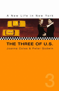 The Three of U.S.: A New Life in New York