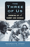 The Three of Us: Growing Up with Tammy and George