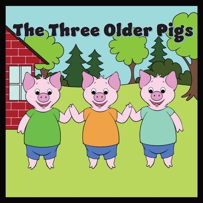 The Three Older Pigs - Watkins, Tommy