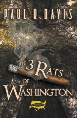 The Three Rats of Washington - Davis, Paul R