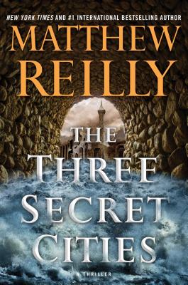 The Three Secret Cities - Reilly, Matthew