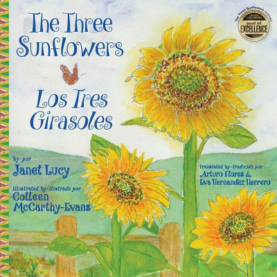 The Three Sunflowers Los Tres Girasoles - McCarthy-Evans, Colleen (Illustrator), and Flores, Arturo (Translated by), and Hernandez Herrero, Eva (Translated by)