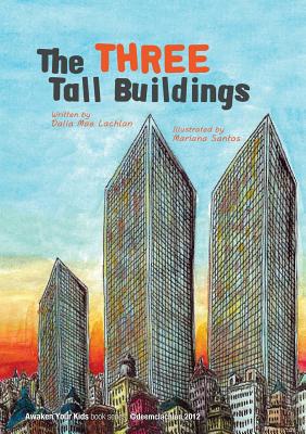 The Three Tall Buildings - Lachlan, Dalia Mae