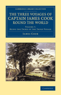 The Three Voyages of Captain James Cook Round the World