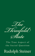 The Threefold State: The True Aspect of the Social Question