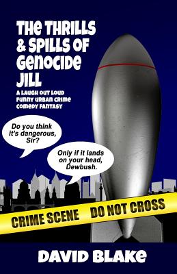 The Thrills & Spills of Genocide Jill: The 3rd Case for Inspector Capstan - Blake, David