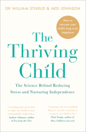 The Thriving Child: The Science Behind Reducing Stress and Nurturing Independence