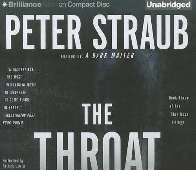 The Throat - Straub, Peter, and Lawlor, Patrick Girard (Read by), and Daniels, Luke (Read by)
