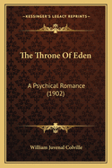 The Throne of Eden: A Psychical Romance (1902)