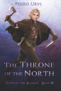 The Throne of the North: (Path of the Ranger Book 18)