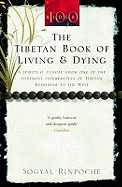 The Tibetan Book of Living and Dying: A Spiritual Classic from One of the Foremost Interpreters of Tibetan Buddhism to the West
