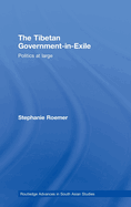 The Tibetan Government-In-Exile: Politics at Large