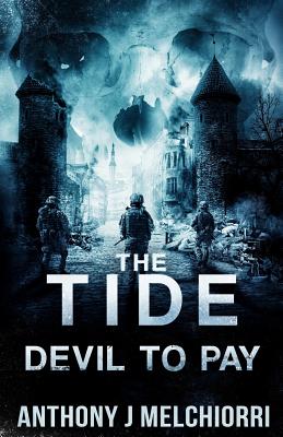 The Tide: Devil to Pay - Melchiorri, Anthony J