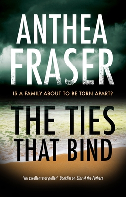 The Ties That Bind - Fraser, Anthea