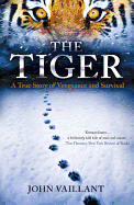 The Tiger: A True Story of Vengeance and Survival