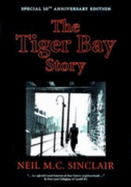 The Tiger Bay Story - Sinclair, Neil M.C.