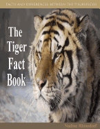 The Tiger Fact Book - Rhinedorf, Nadine