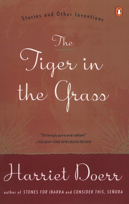 The Tiger in the Grass: Stories and Other Inventions - Doerr, Harriet