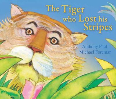 The Tiger Who Lost His Stripes - Paul, Anthony, and Foreman, Michael