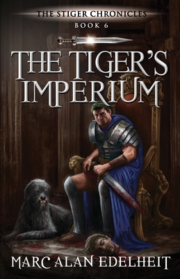 The Tiger's Imperium - Edelheit, Marc Alan