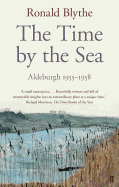 The Time by the Sea: Aldeburgh 1955-1958