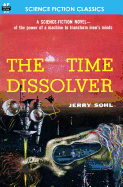 The Time Dissolver