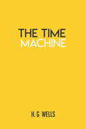 The Time Machine: HG Wells Books H G Paperback