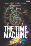 The Time Machine (Translated): English - Spanish Bilingual Edition